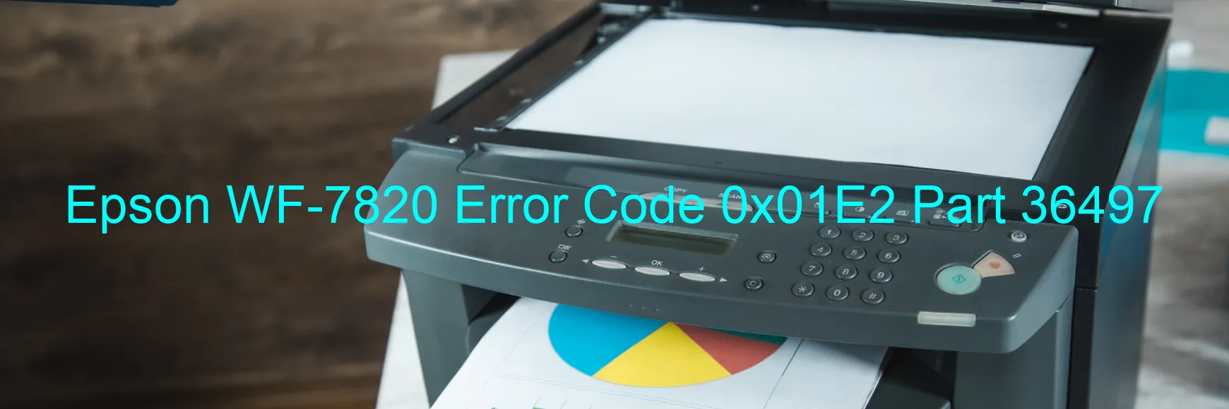 Epson WF-7820 Error Code 0x01E2 Part 36497