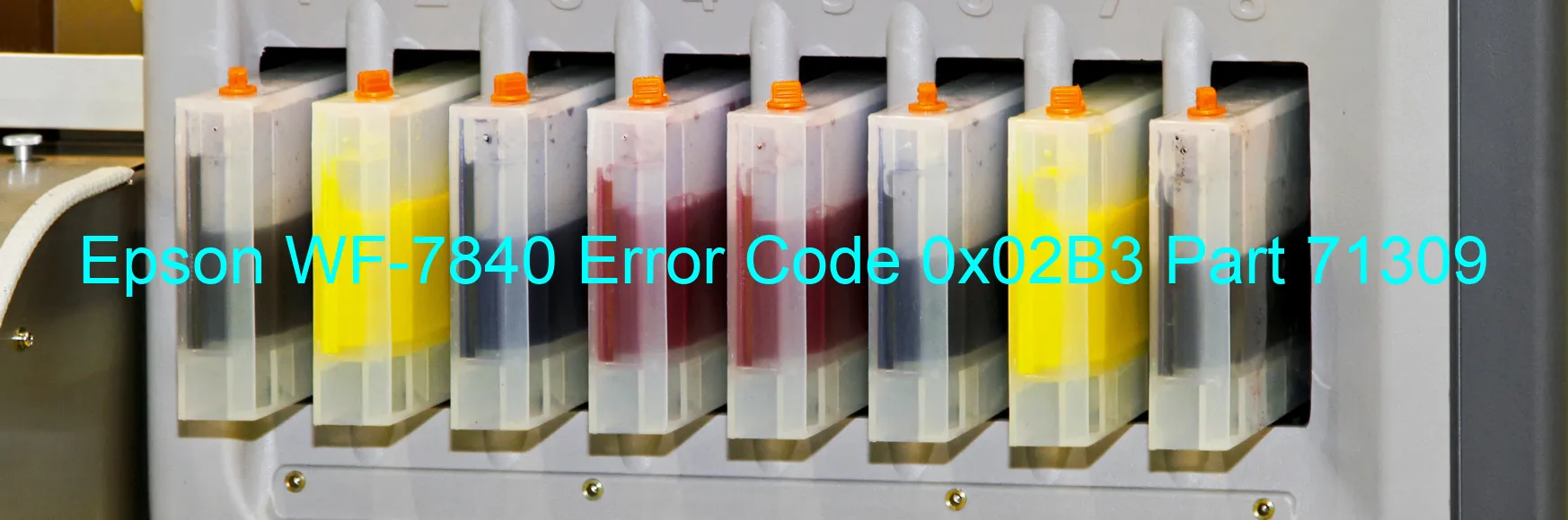 Epson WF-7840 Error Code 0x02B3 Part 71309