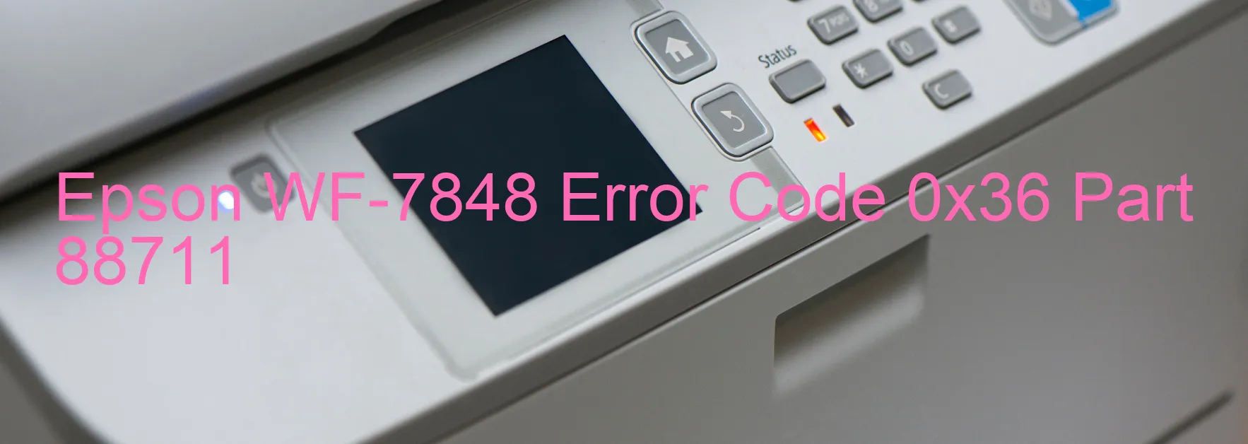 Epson WF-7848 Error Code 0x36 Part 88711