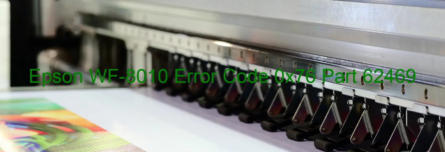 Epson WF-8010 Error Code 0x76 Part 62469