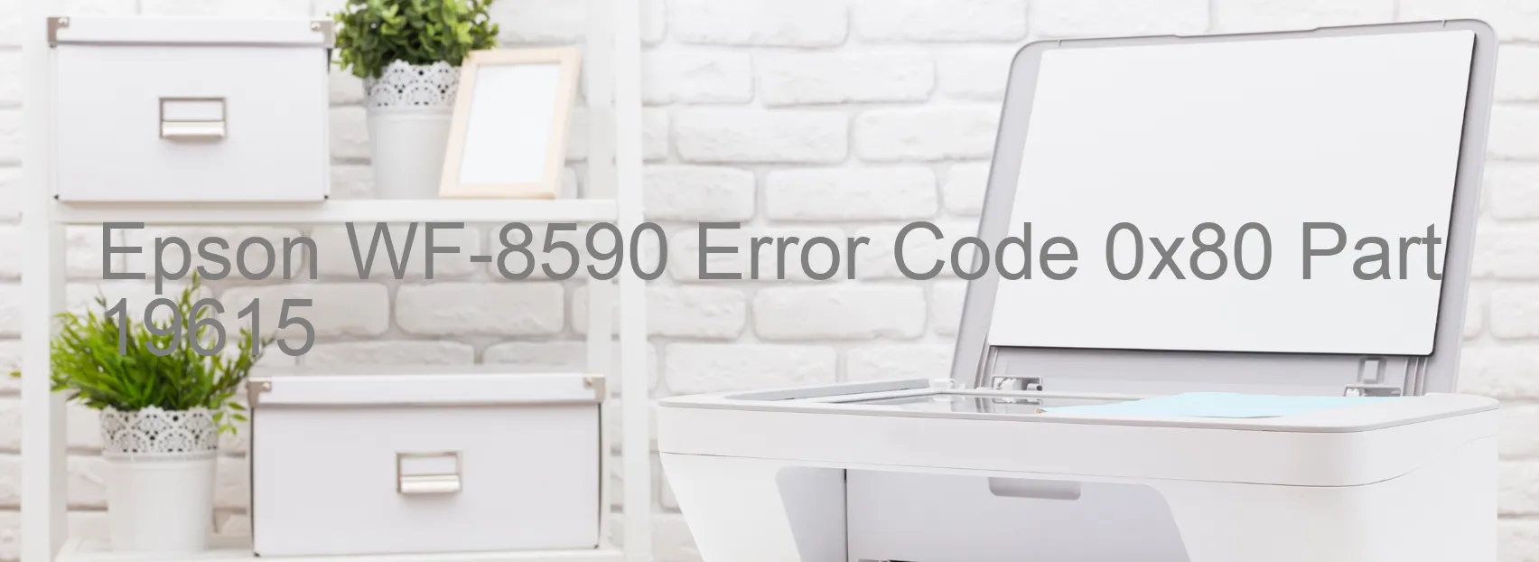 Epson WF-8590 Error Code 0x80 Part 19615