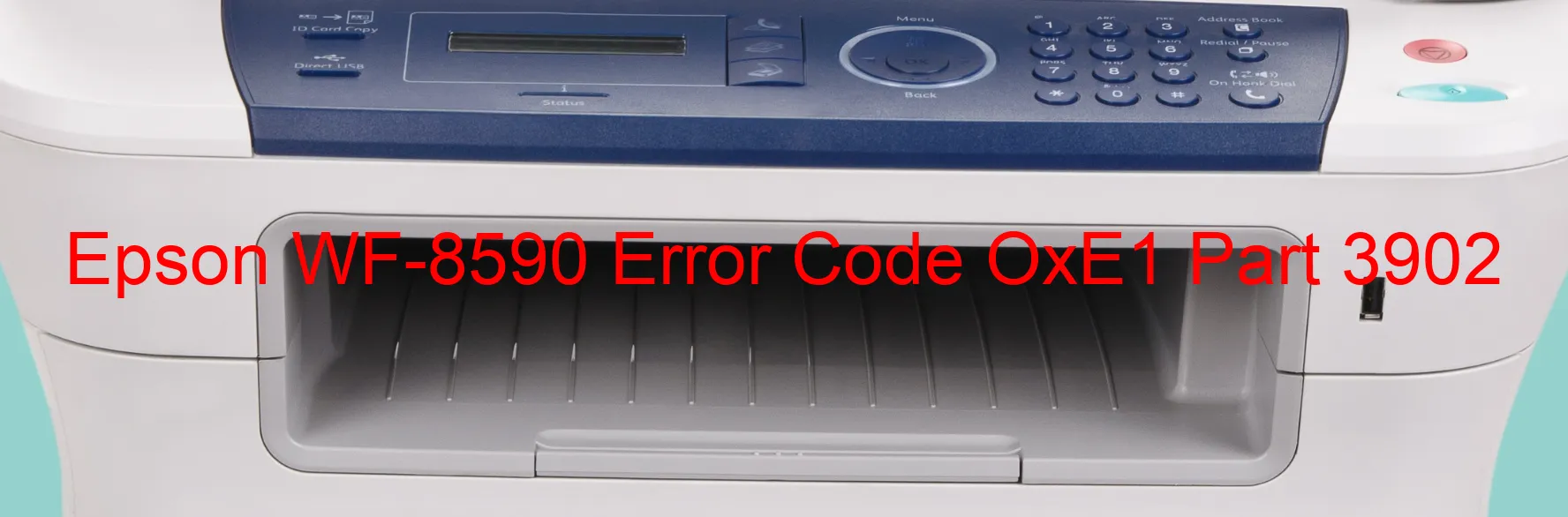 Epson WF-8590 Error Code OxE1 Part 3902