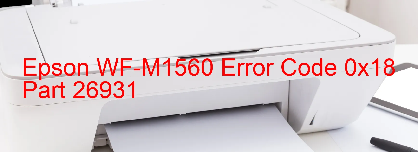 Epson WF-M1560 Error Code 0x18 Part 26931