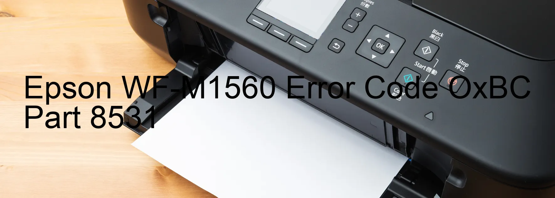 Epson WF-M1560 Error Code OxBC Part 8531