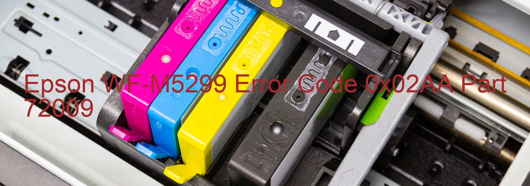 Epson WF-M5299 Error Code 0x02AA Part 72009