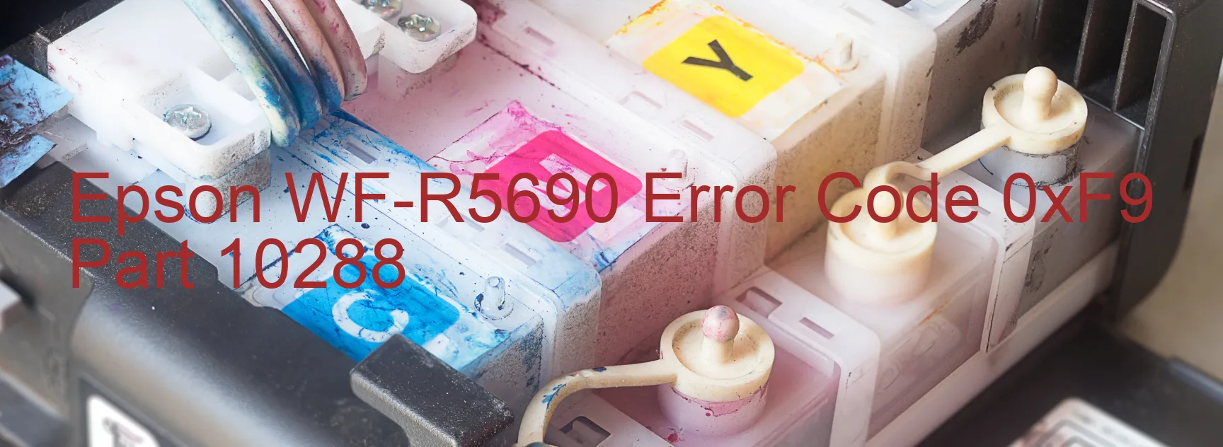 Epson WF-R5690 Error Code 0xF9 Part 10288