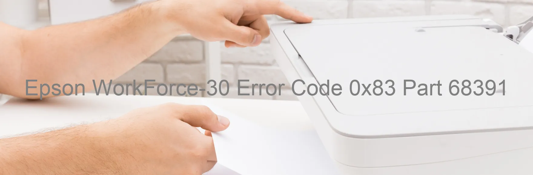 Epson WorkForce-30 Error Code 0x83 Part 68391