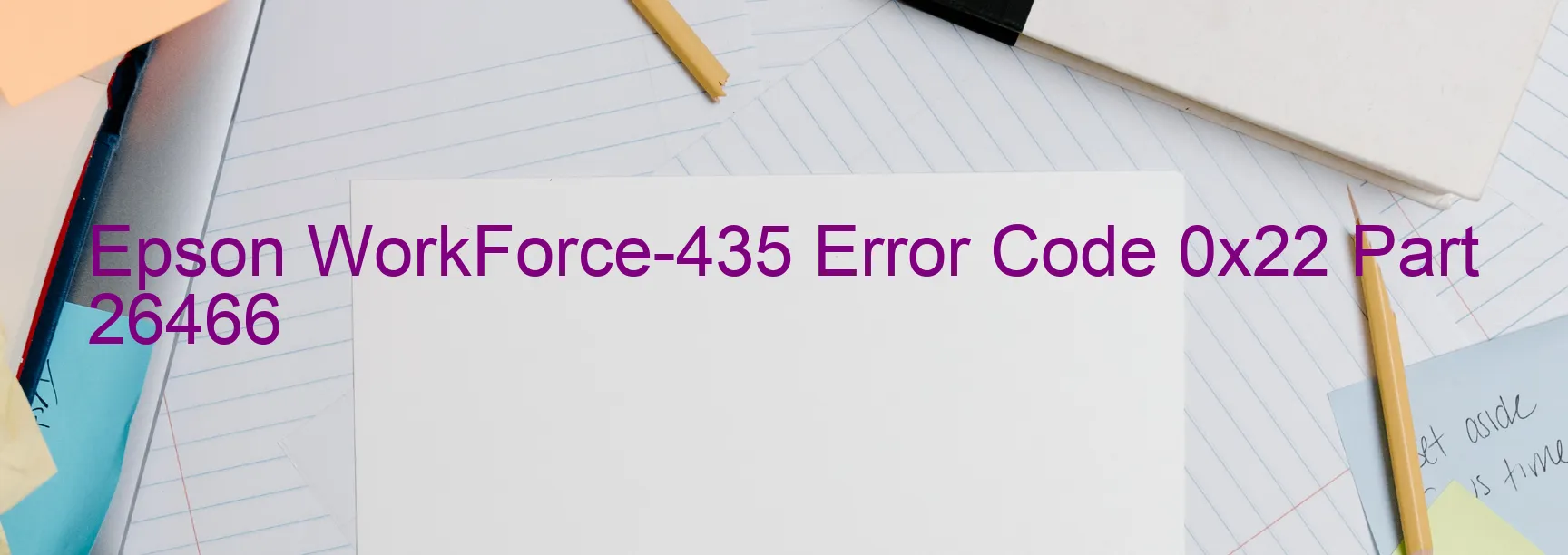 Epson WorkForce-435 Error Code 0x22 Part 26466