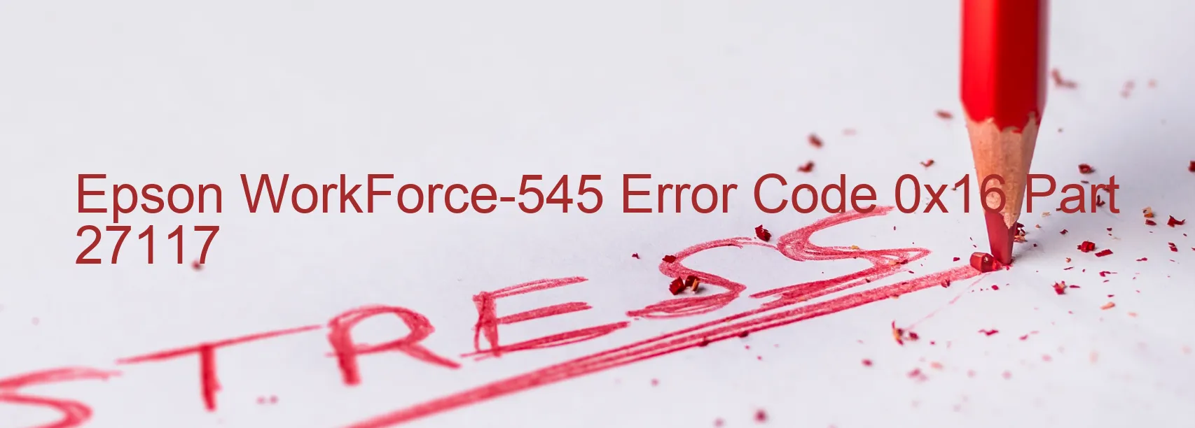 Epson WorkForce-545 Error Code 0x16 Part 27117