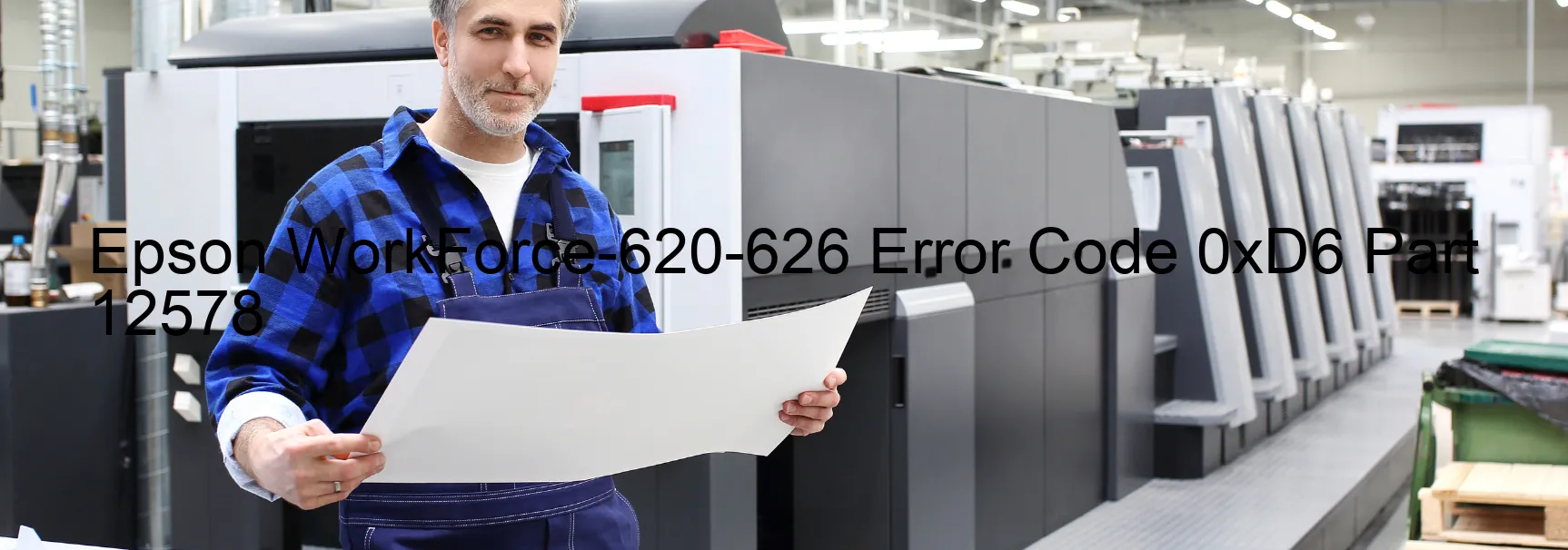 Epson WorkForce-620-626 Error Code 0xD6 Part 12578