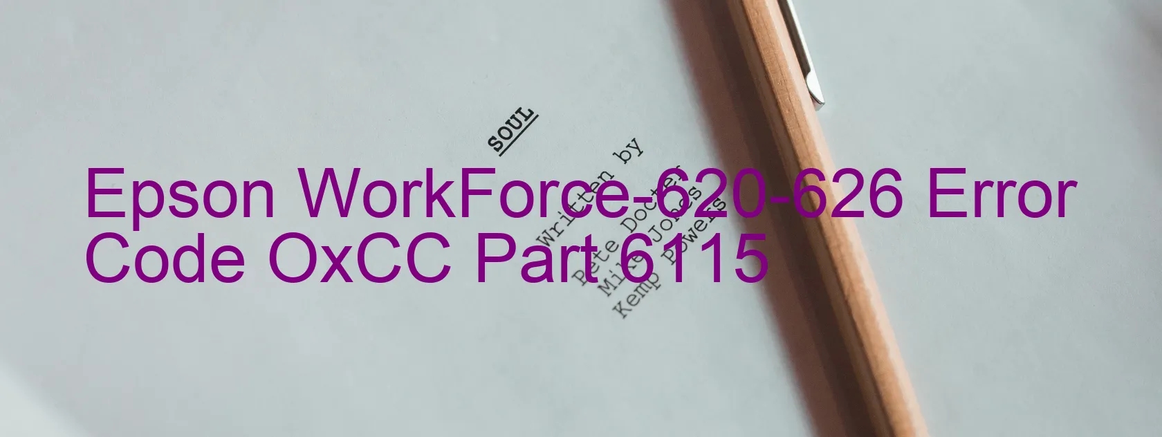 Epson WorkForce-620-626 Error Code OxCC Part 6115