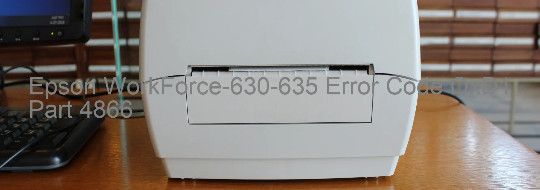 Epson WorkForce-630-635 Error Code OxD1 Part 4866