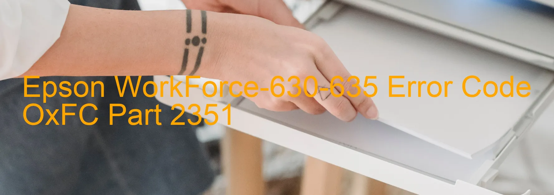 Epson WorkForce-630-635 Error Code OxFC Part 2351