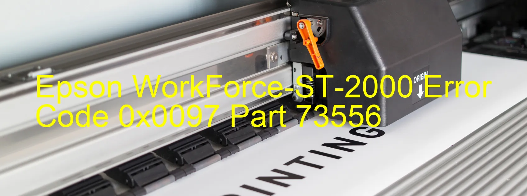 Epson WorkForce-ST-2000 Error Code 0x0097 Part 73556