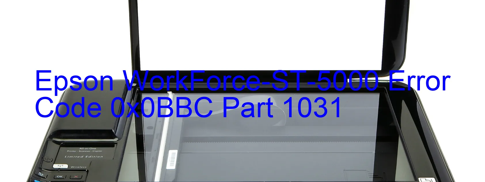 Epson WorkForce-ST-5000 Error Code 0x0BBC Part 1031