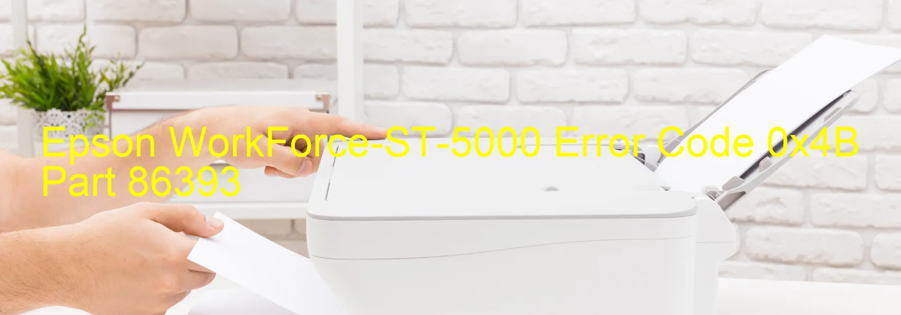 Epson WorkForce-ST-5000 Error Code 0x4B Part 86393