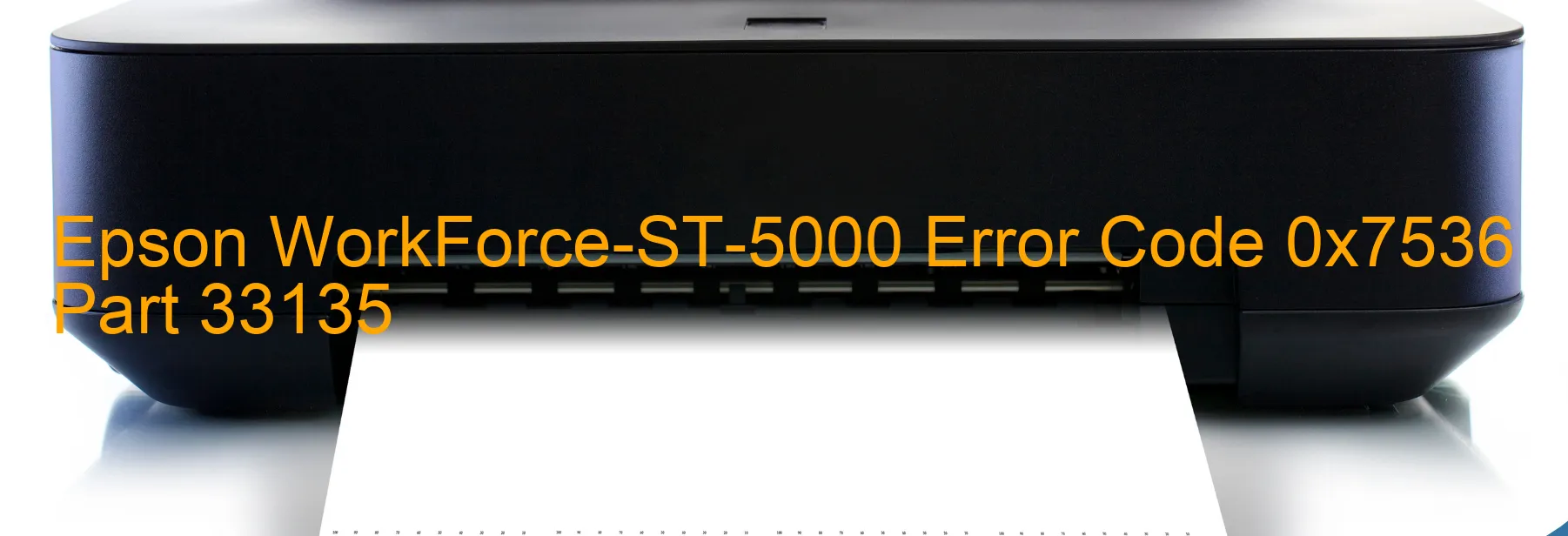 Epson WorkForce-ST-5000 Error Code 0x7536 Part 33135