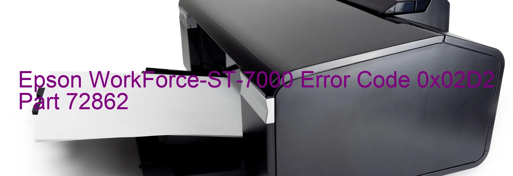 Epson WorkForce-ST-7000 Error Code 0x02D2 Part 72862