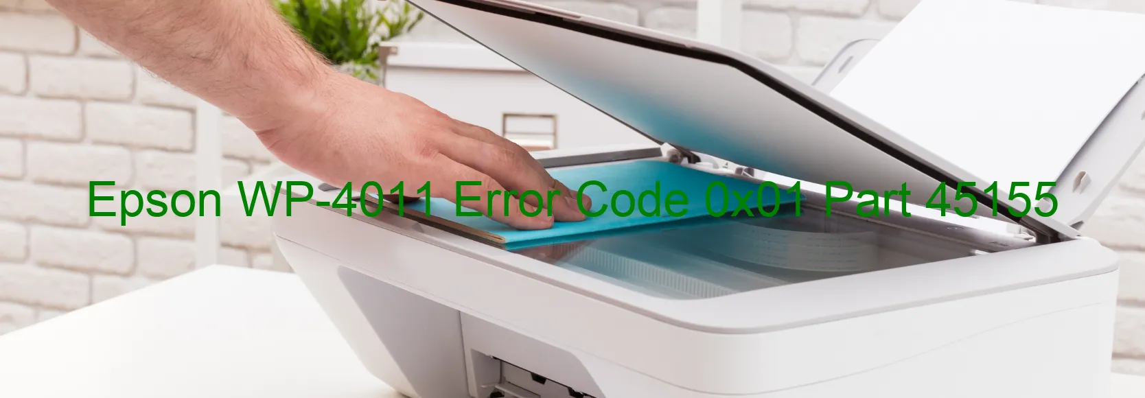 Epson WP-4011 Error Code 0x01 Part 45155