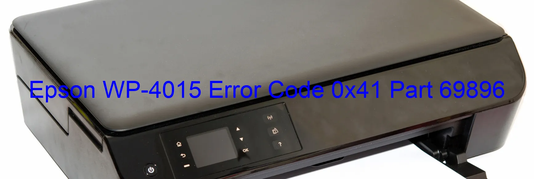 Epson WP-4015 Error Code 0x41 Part 69896