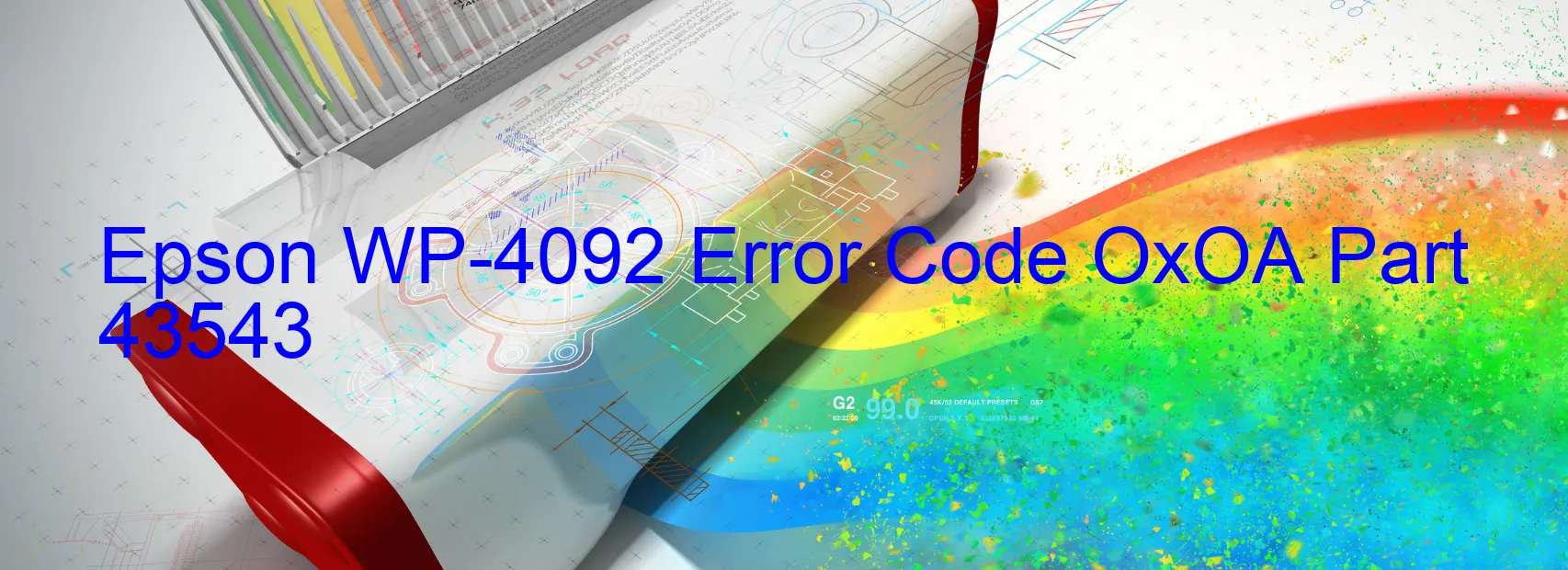 Epson WP-4092 Error Code OxOA Part 43543