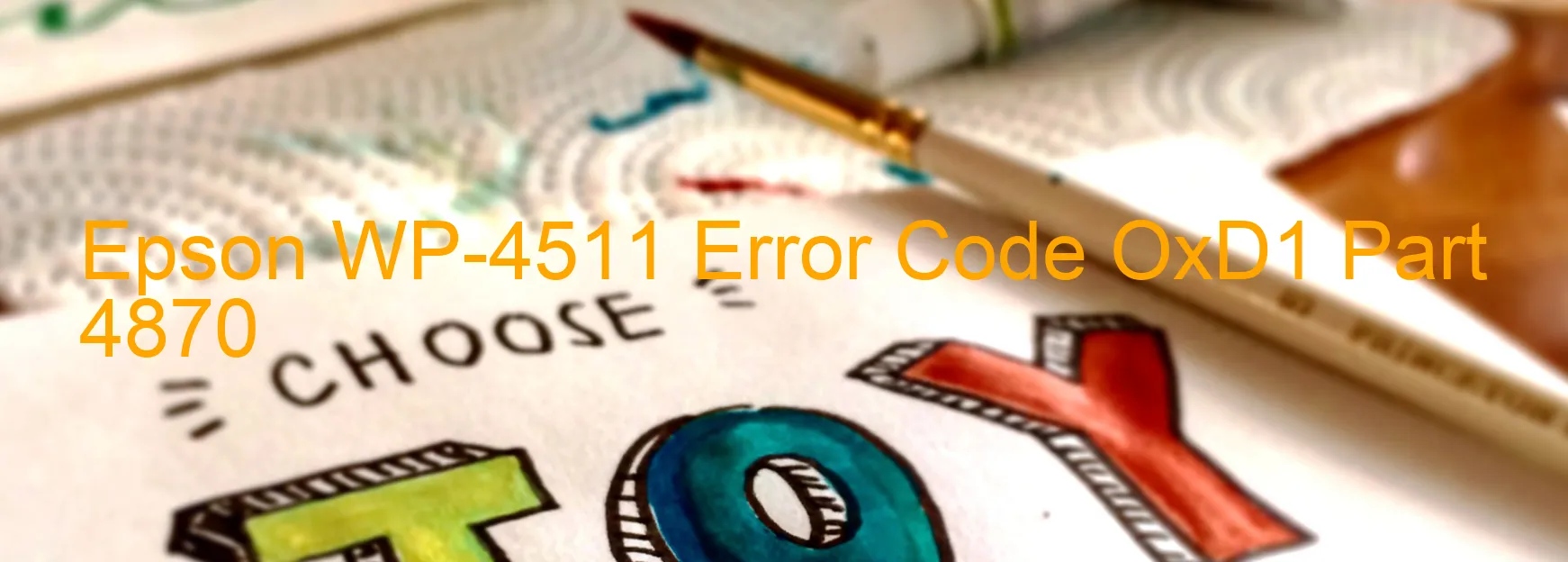 Epson WP-4511 Error Code OxD1 Part 4870