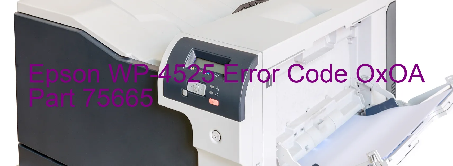 Epson WP-4525 Error Code OxOA Part 75665