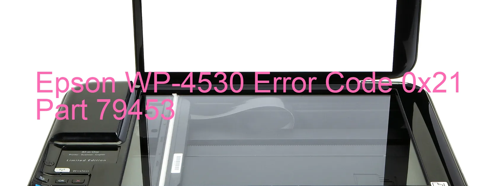 Epson WP-4530 Error Code 0x21 Part 79453