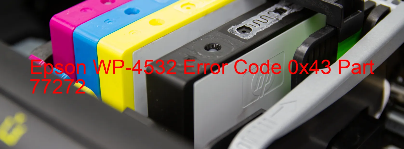 Epson WP-4532 Error Code 0x43 Part 77272