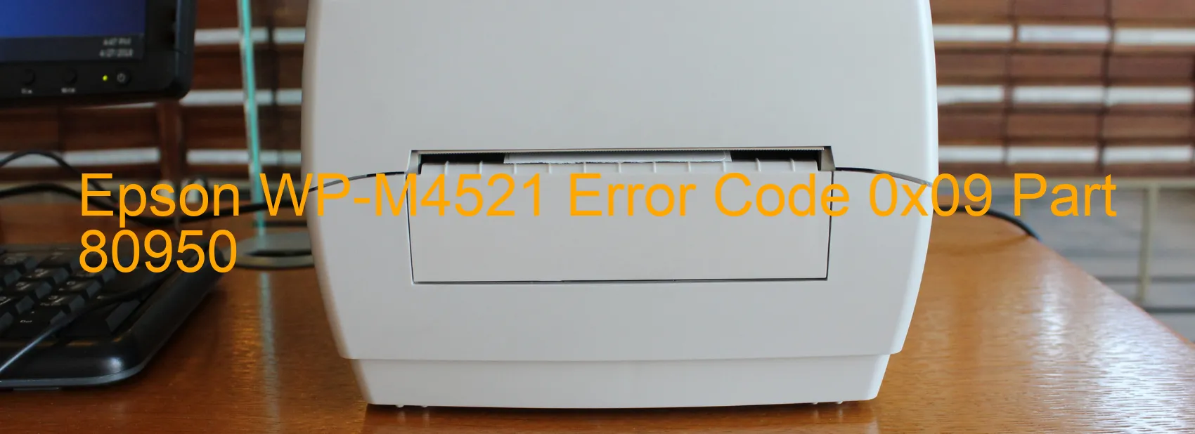 Epson WP-M4521 Error Code 0x09 Part 80950