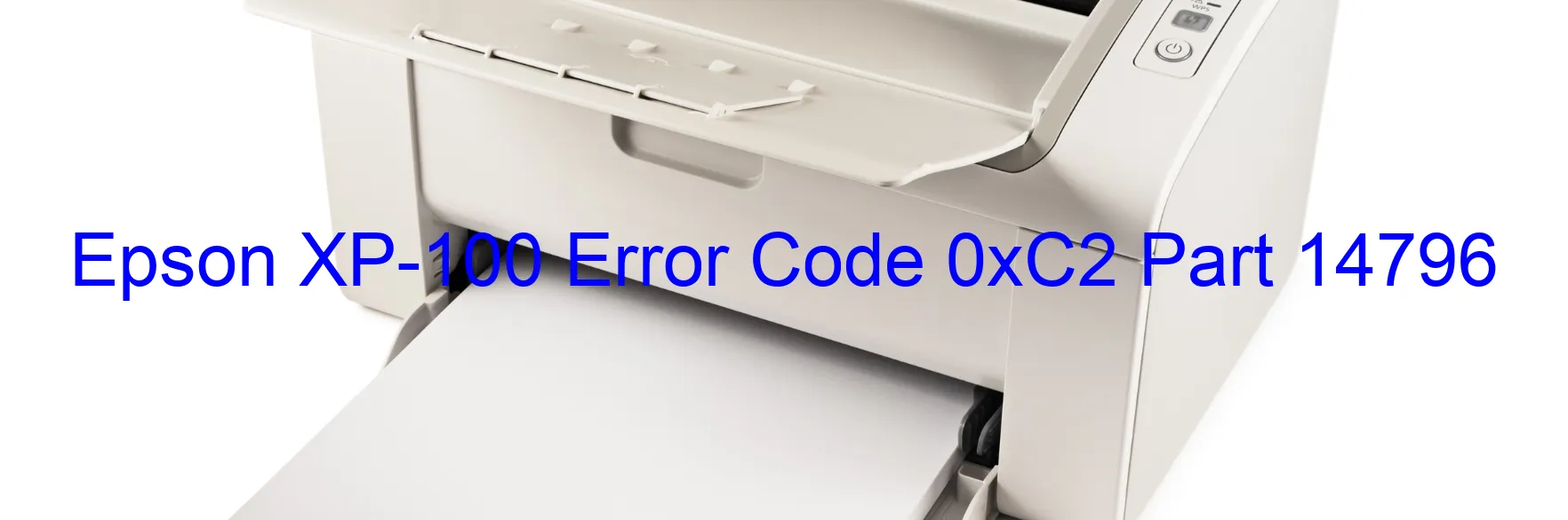 Epson XP-100 Error Code 0xC2 Part 14796