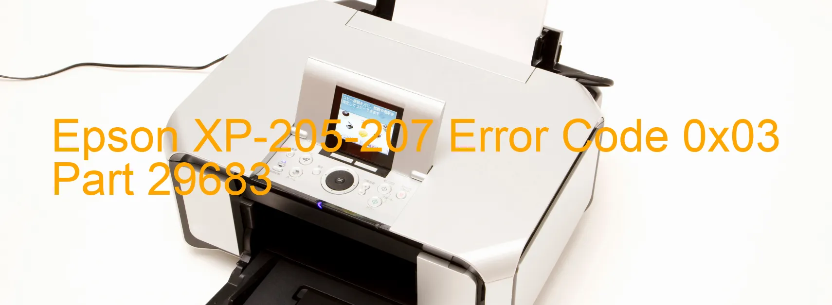 Epson XP-205-207 Error Code 0x03 Part 29683