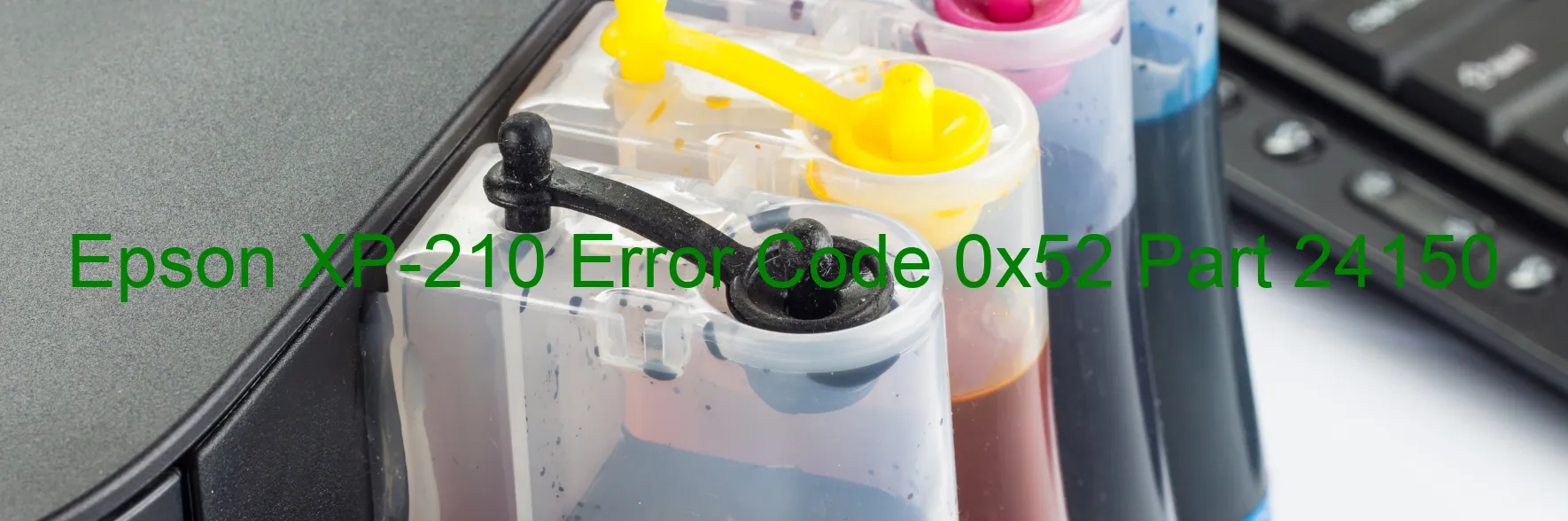 Epson XP-210 Error Code 0x52 Part 24150