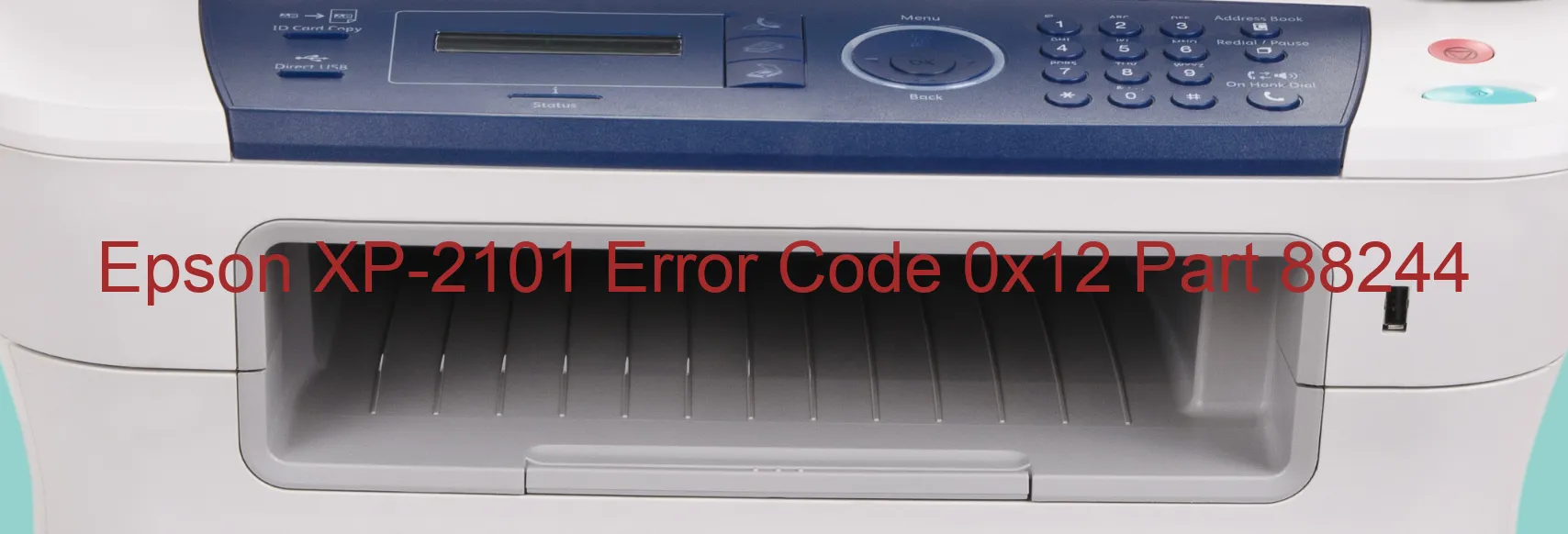 Epson XP-2101 Error Code 0x12 Part 88244