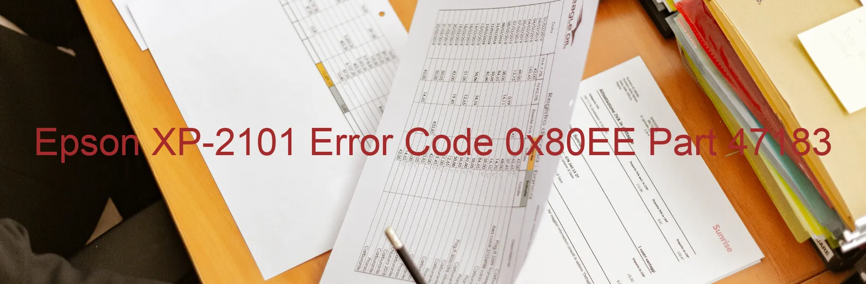 Epson XP-2101 Error Code 0x80EE Part 47183