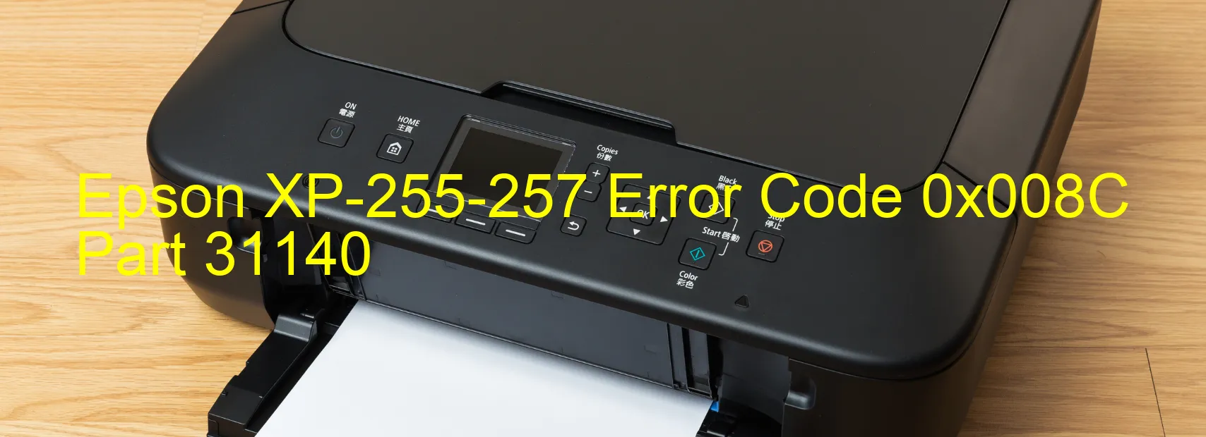 Epson XP-255-257 Error Code 0x008C Part 31140