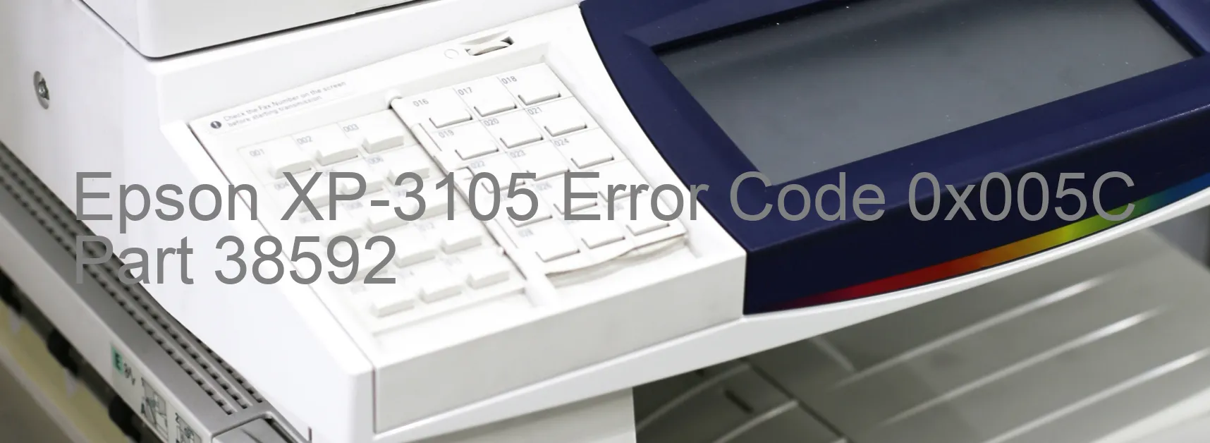 Epson XP-3105 Error Code 0x005C Part 38592