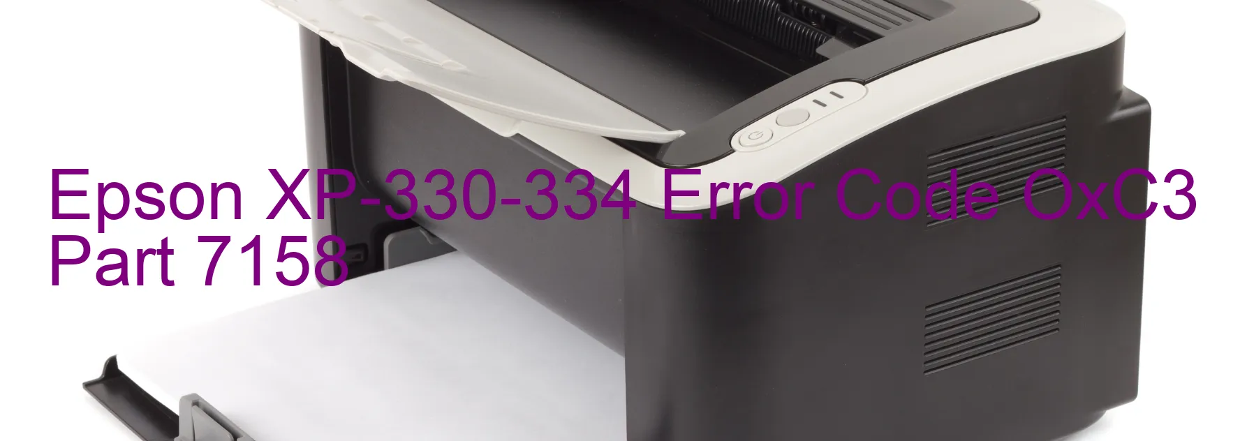 Epson XP-330-334 Error Code OxC3 Part 7158