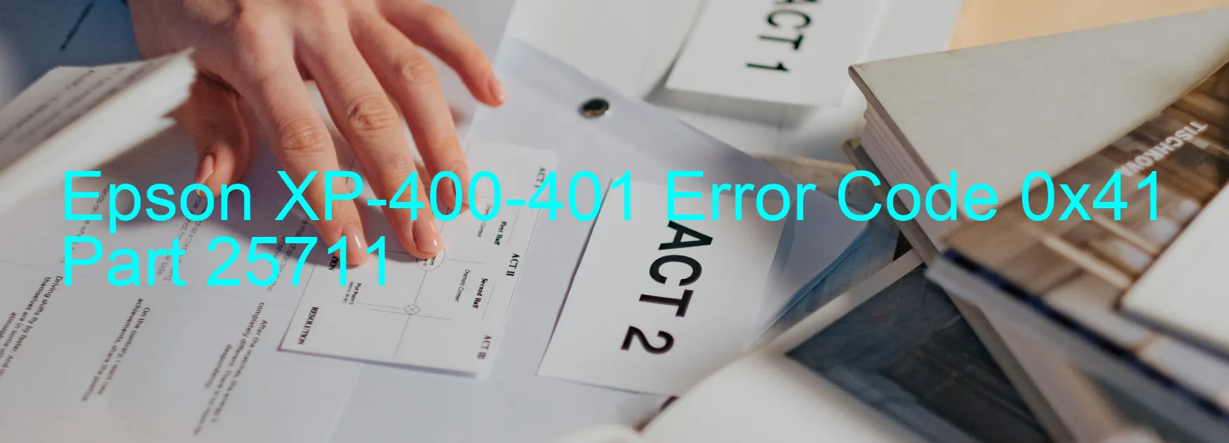 Epson XP-400-401 Error Code 0x41 Part 25711