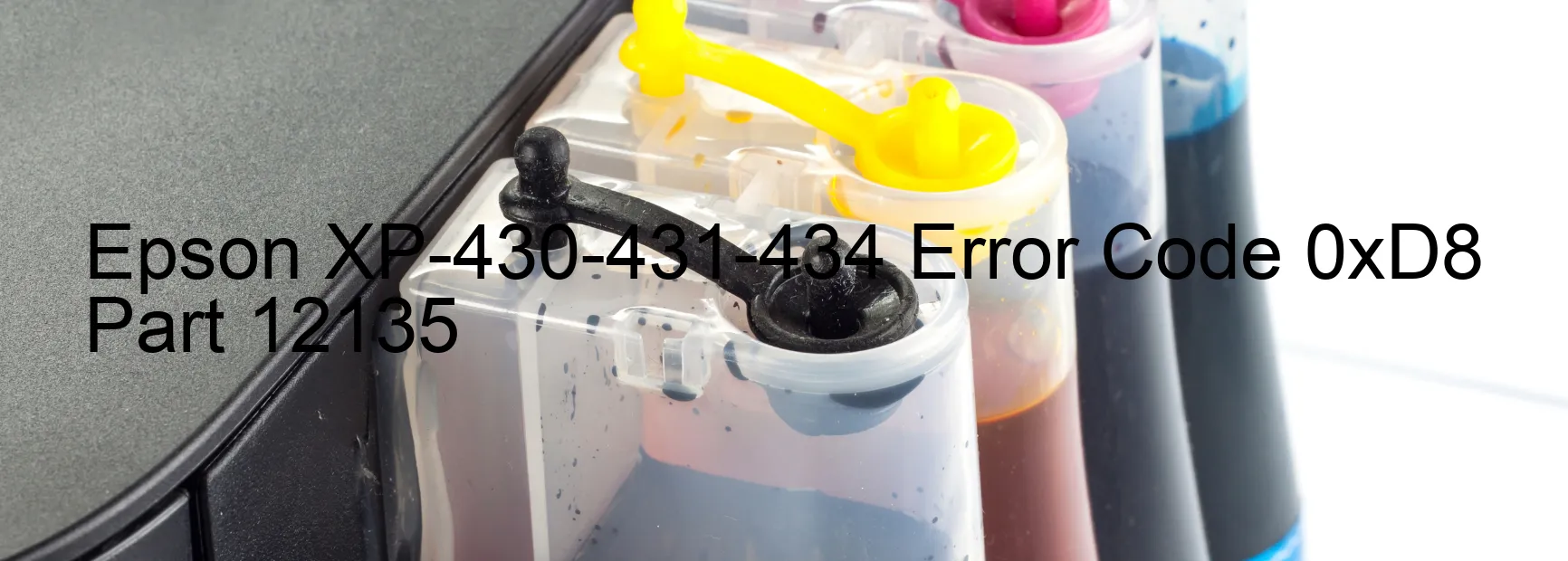 Epson XP-430-431-434 Error Code 0xD8 Part 12135