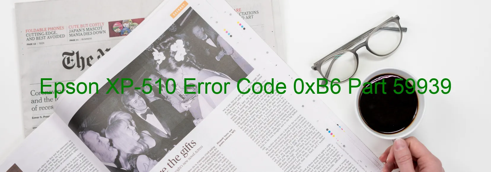 Epson XP-510 Error Code 0xB6 Part 59939