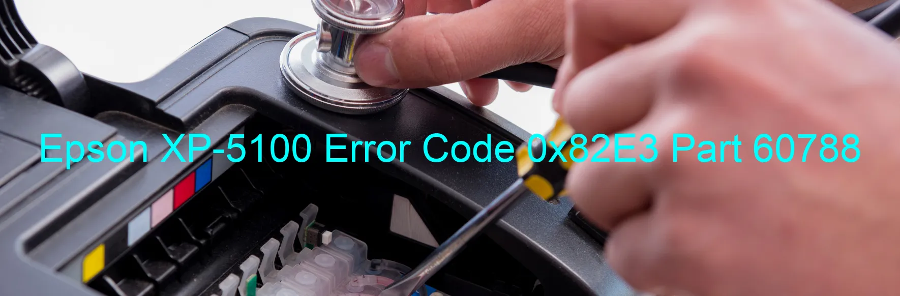 Epson XP-5100 Error Code 0x82E3 Part 60788