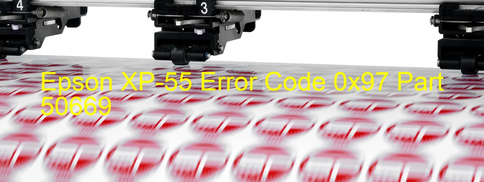 Epson XP-55 Error Code 0x97 Part 50669