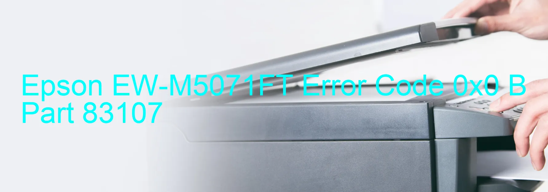 Epson EW-M5071FT Error 0x0 B