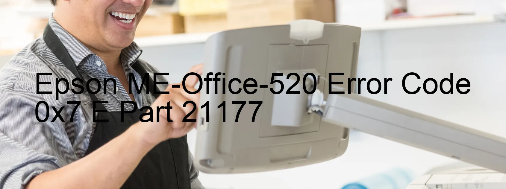 Epson ME-Office-520 Error 0x7 E