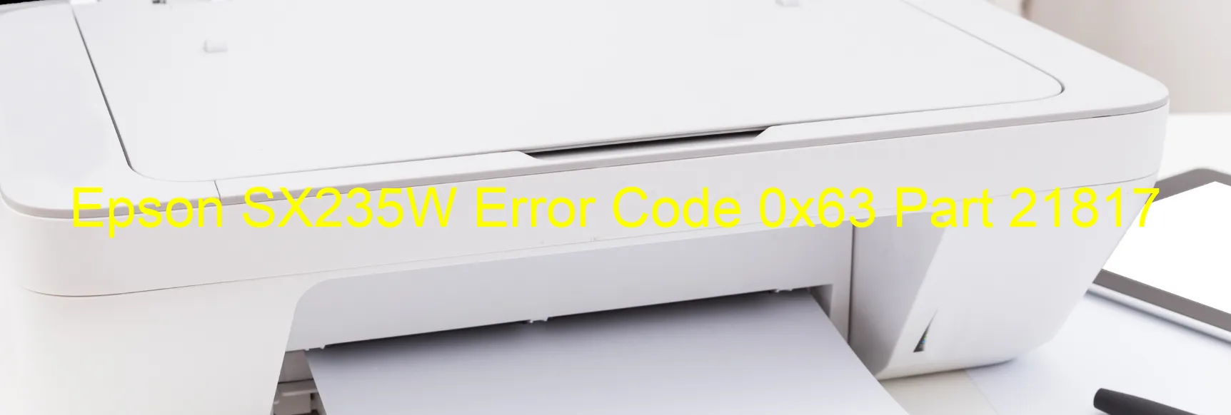 Epson SX235W Error 0x63