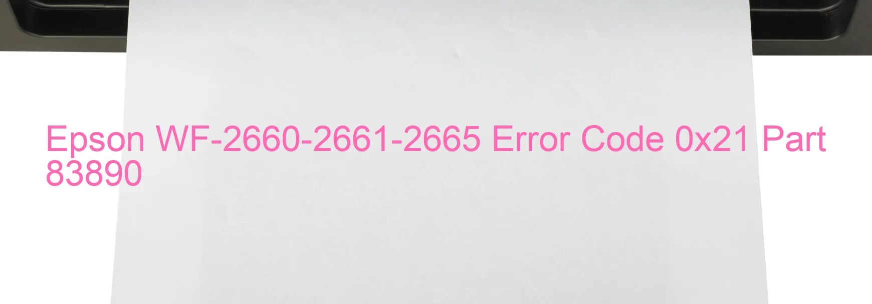 Epson WF-2660-2661-2665 Error 0x21