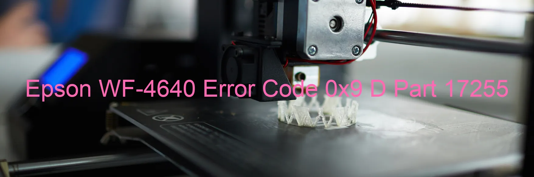 Epson WF-4640 Error 0x9 D