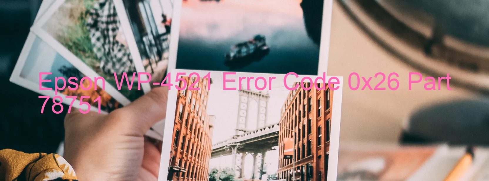 Epson WP-4521 Error 0x26